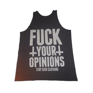 Stay Sick Clothing Tank Top F Your Opinions Mens Medium Black